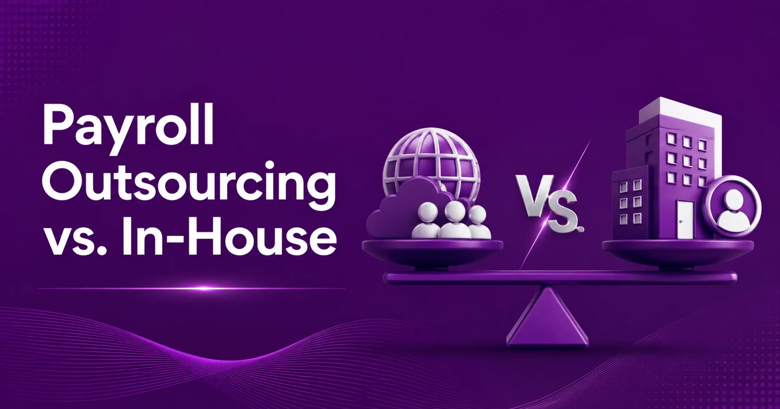 Payroll Outsourcing vs In-House GCC Business Guide