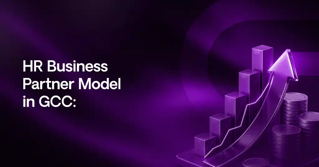 HR Business Partner model helping GCC businesses move from admin HR to strategic workforce planning with QuickHCM